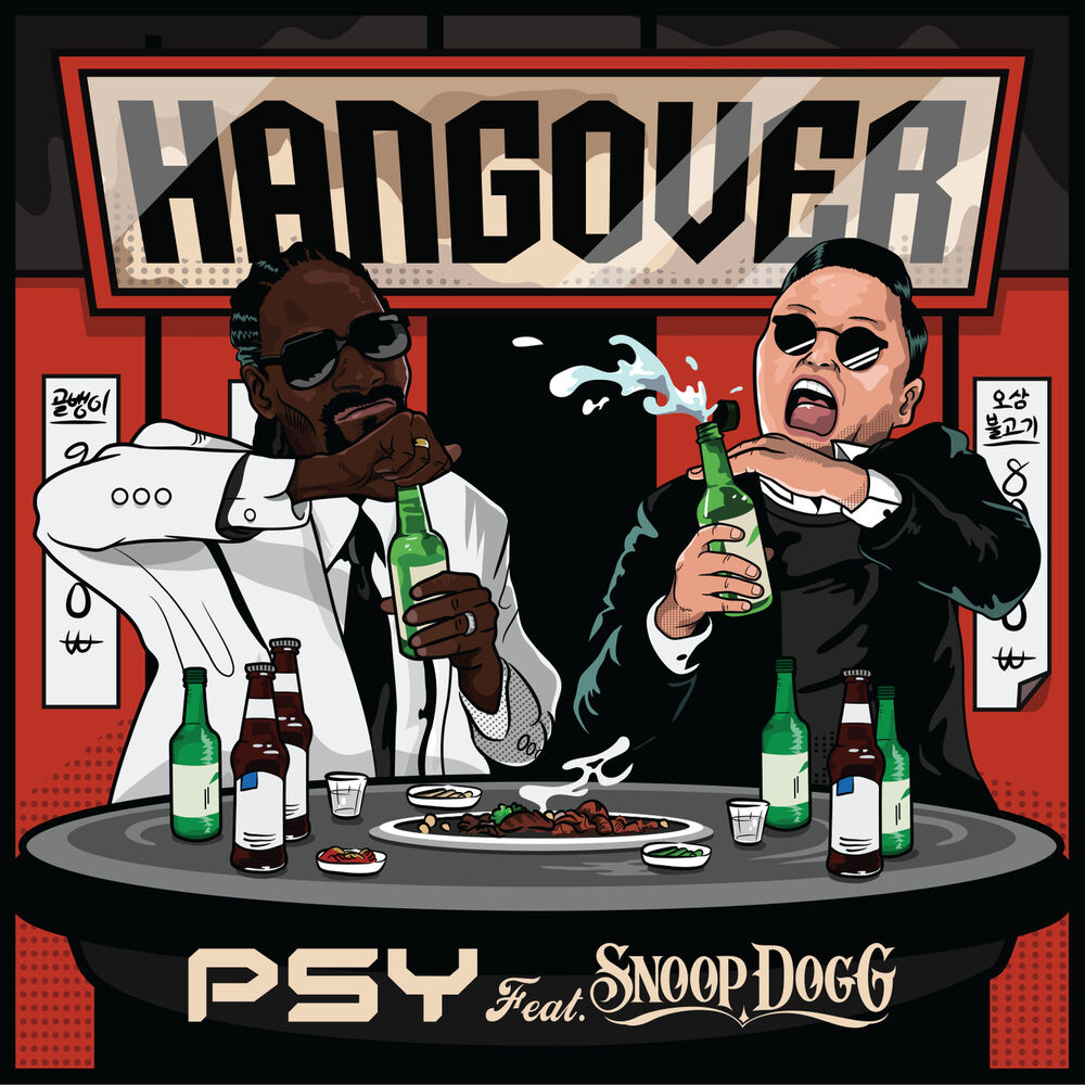 Hangover (Feat. Snoop Dogg) - Psy feat. Snoop Dogg