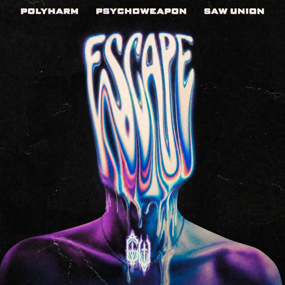 ESCAPE - Psychoweapon & Polyharm & SAW UNION