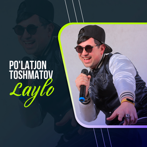 Пулатжон Тошматов - Laylo