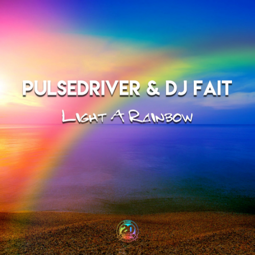 Pulsedriver & DJ Fait - Light a Rainbow