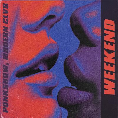 Weekend - Punkshow feat. MODERN CLVB