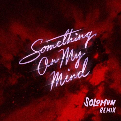 Purple Disco Machine feat. Duke Dumont & Nothing But Thieves - Something On My Mind (Solomun Remix)