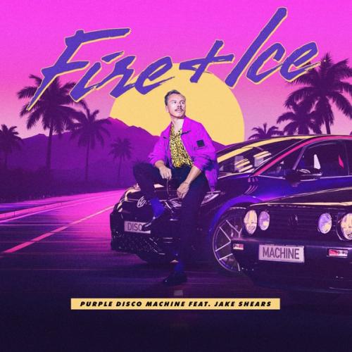 Purple Disco Machine - Fire & Ice (feat. Jake Shears)