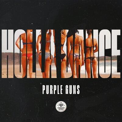 Purple Guns - Holla Dance