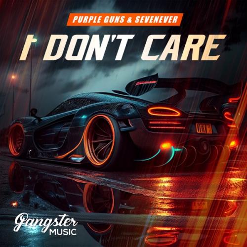 Purple Guns & SevenEver - I Don't Care