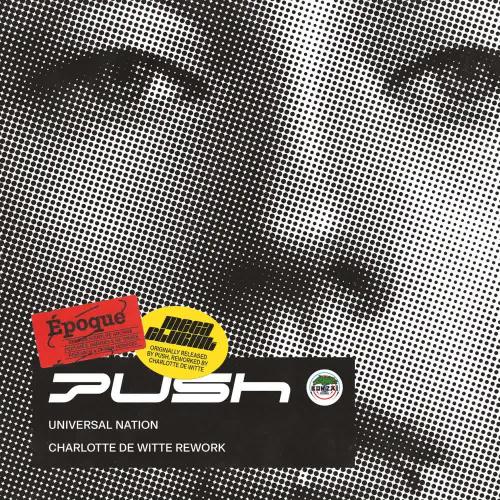Push - Universal Nation (Charlotte de Witte Rework