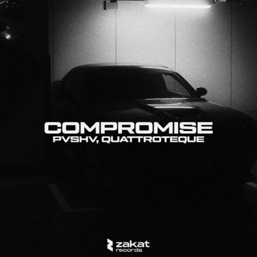 Compromise - PVSHV feat. QUATTROTEQUE