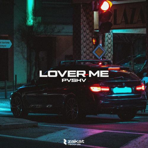 PVSHV - Lover Me
