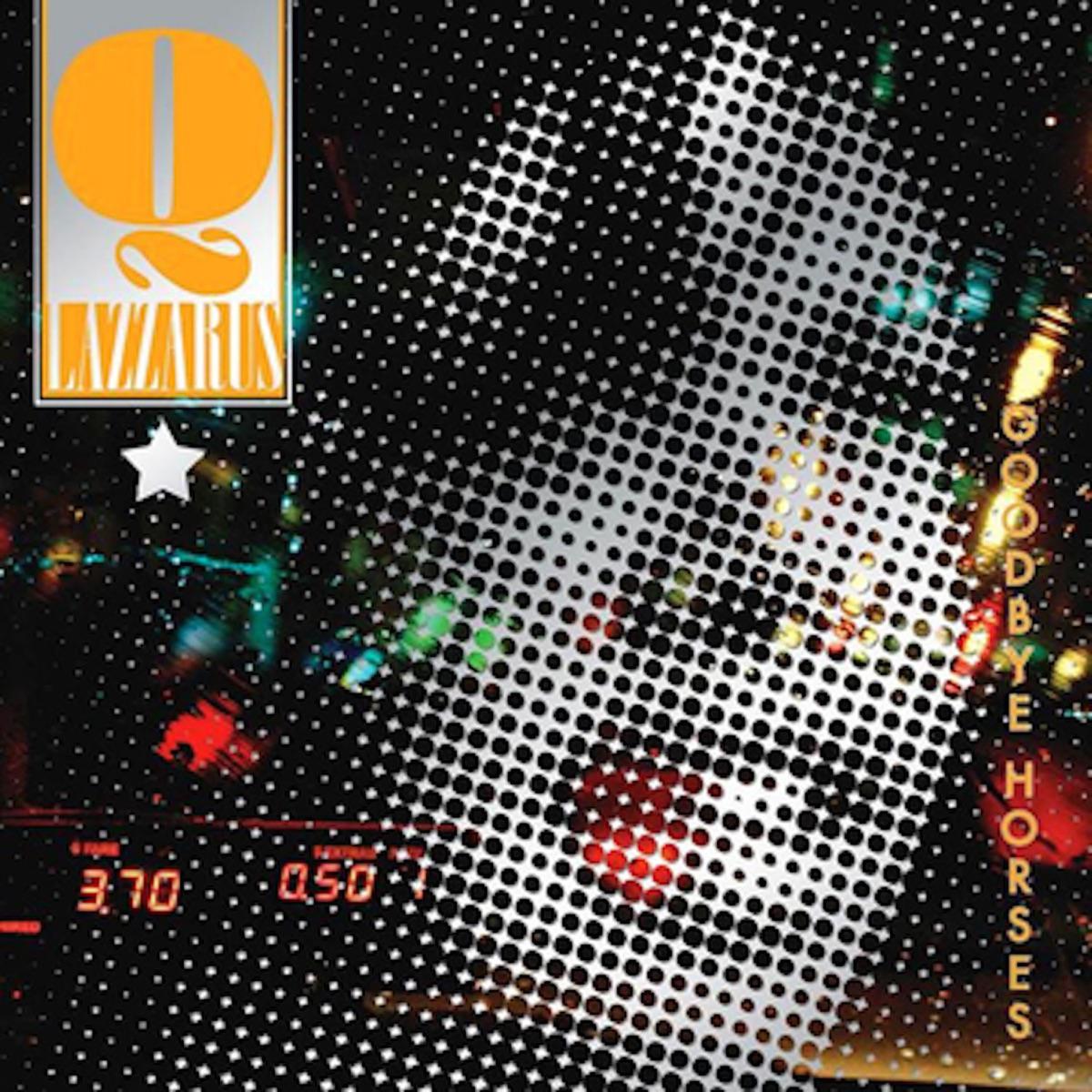 Goodbye Horses - Q Lazzarus
