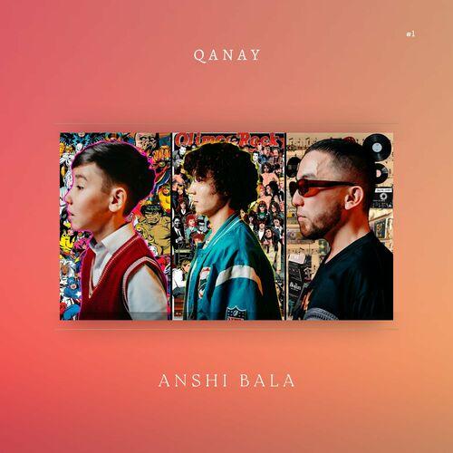 Anshi Bala - Qanay