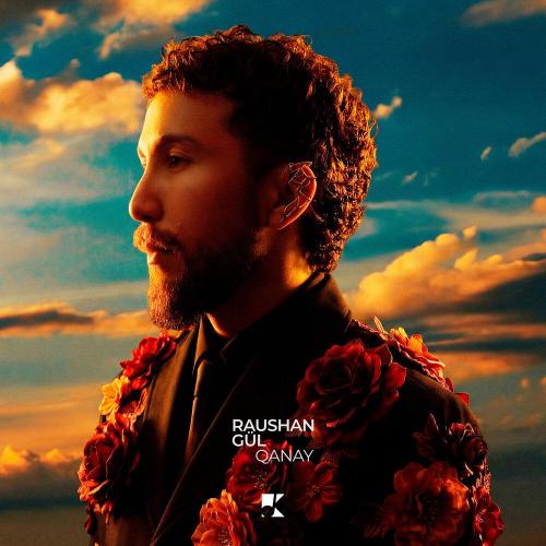 QANAY - RAUSHAN GÜL