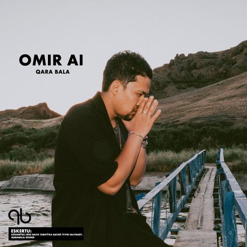 Qara Bala - Omir Ai