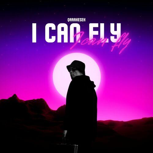 I Can Fly - Qarakesek
