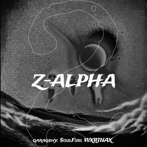 qaraqshy, SoulFusi, WXRTNAX, Mc Roba Cena - z-alpha 2