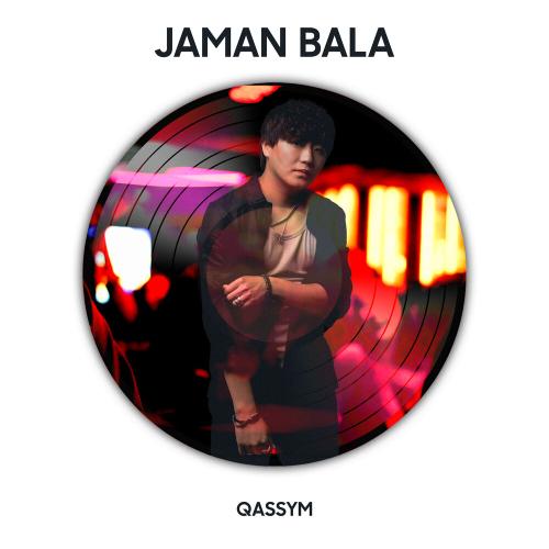 Qassym - Jaman bala