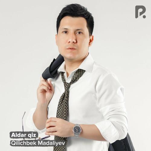 Qilichbek Madaliyev - Aldar qiz