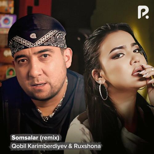 Qobil Karimberdiyev & Ruxshona - Somsalar (Remix)