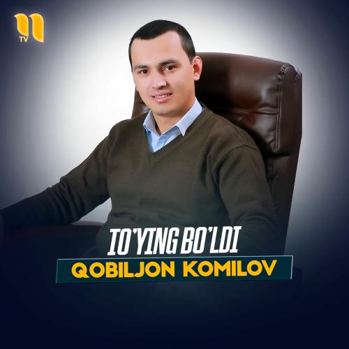 To'ying Bo'ldi - Qobiljon Komilov