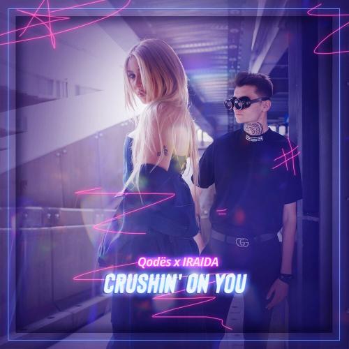 Qodës & Iraida - Crushin' on you