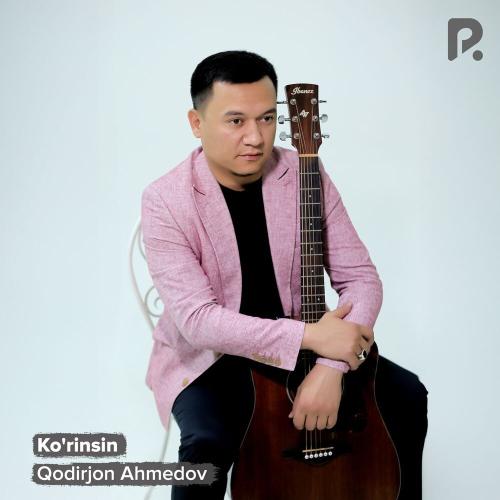 Qodirjon Ahmedov - Ko'rinsin