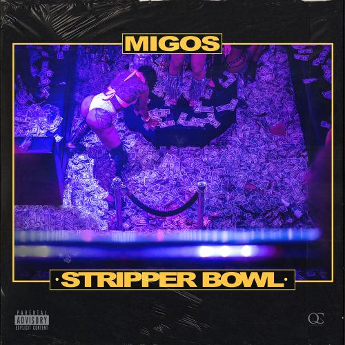 Quality Control & Migos - Stripper Bowl