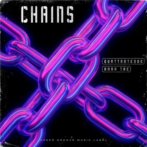 QUATTROTEQUE & ANNA TRE - Chains