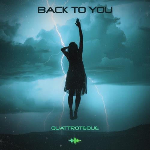 QUATTROTEQUE - Back to You