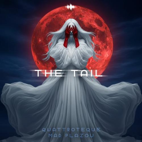 QUATTROTEQUE & Mad Plazou - The Tail