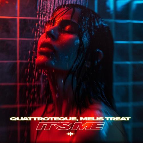 QUATTROTEQUE & Melis Treat - It's Me