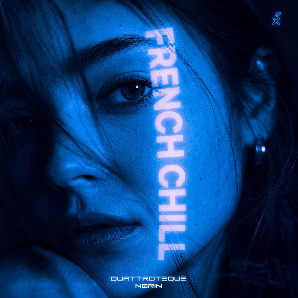 French Chill - QUATTROTEQUE, NØRIN