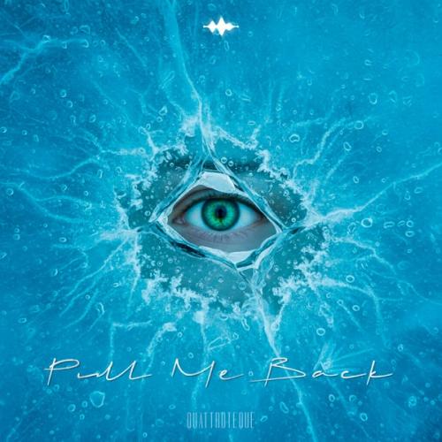 QUATTROTEQUE - Pull Me Back