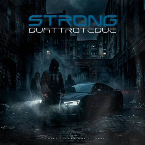 QUATTROTEQUE - Strong