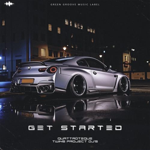 Get Started - QUATTROTEQUE & Twins Project DJ's