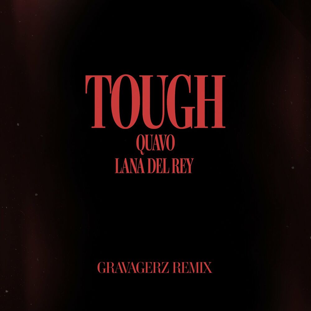 Tough - Quavo & Lana Del Rey