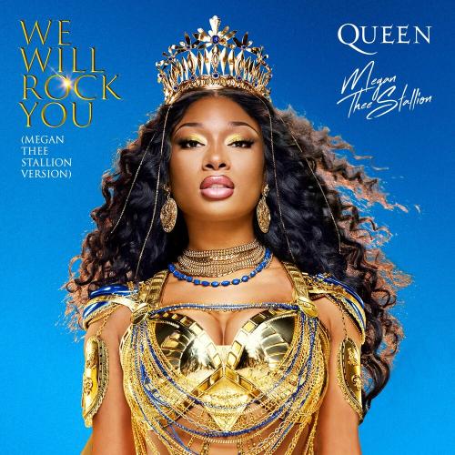 We Will Rock You (Megan Thee Stallion Version) - Queen feat. Megan Thee Stallion