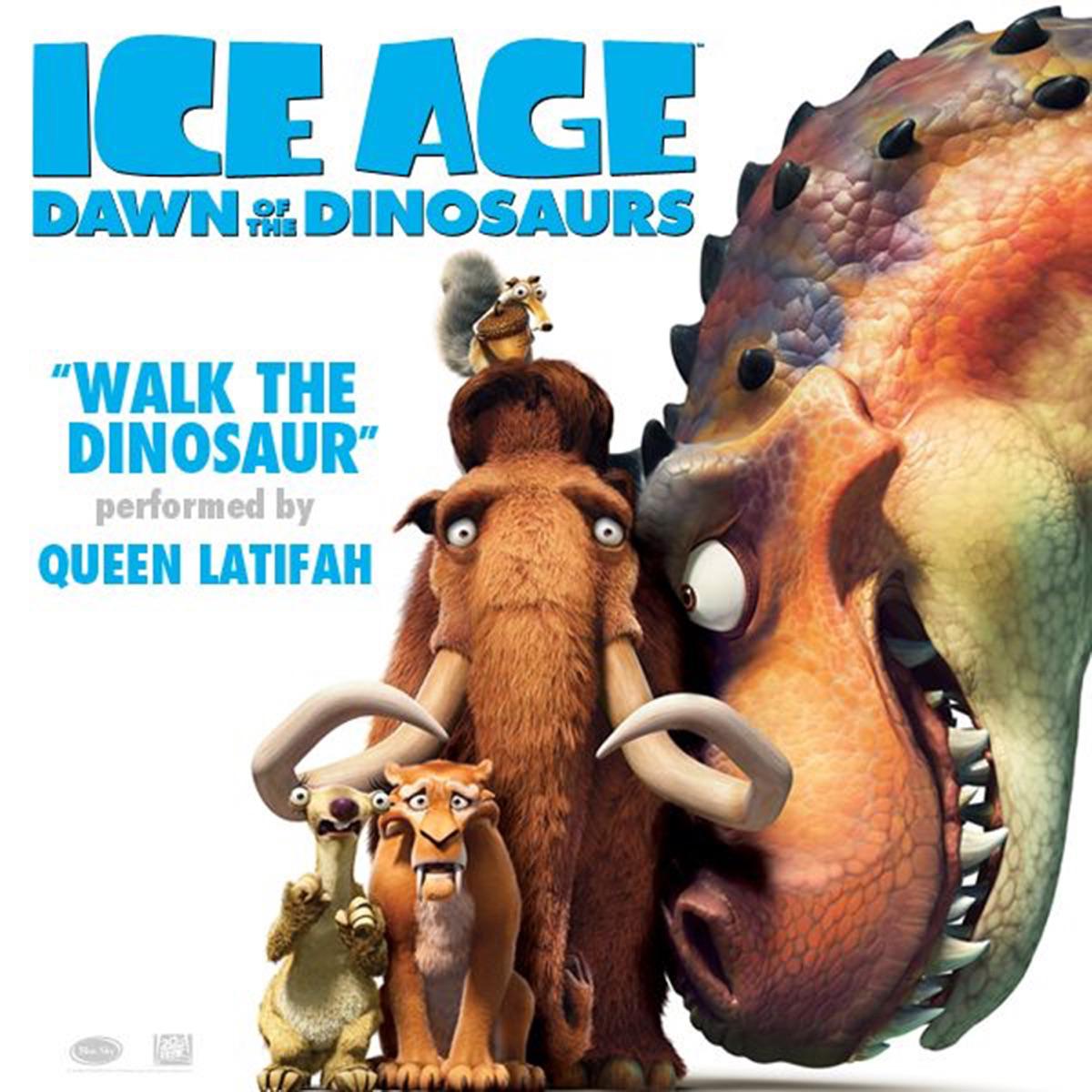 Walk the Dinosaur (From Ice Age Dawn of the Dinosaurs) - Queen Latifah