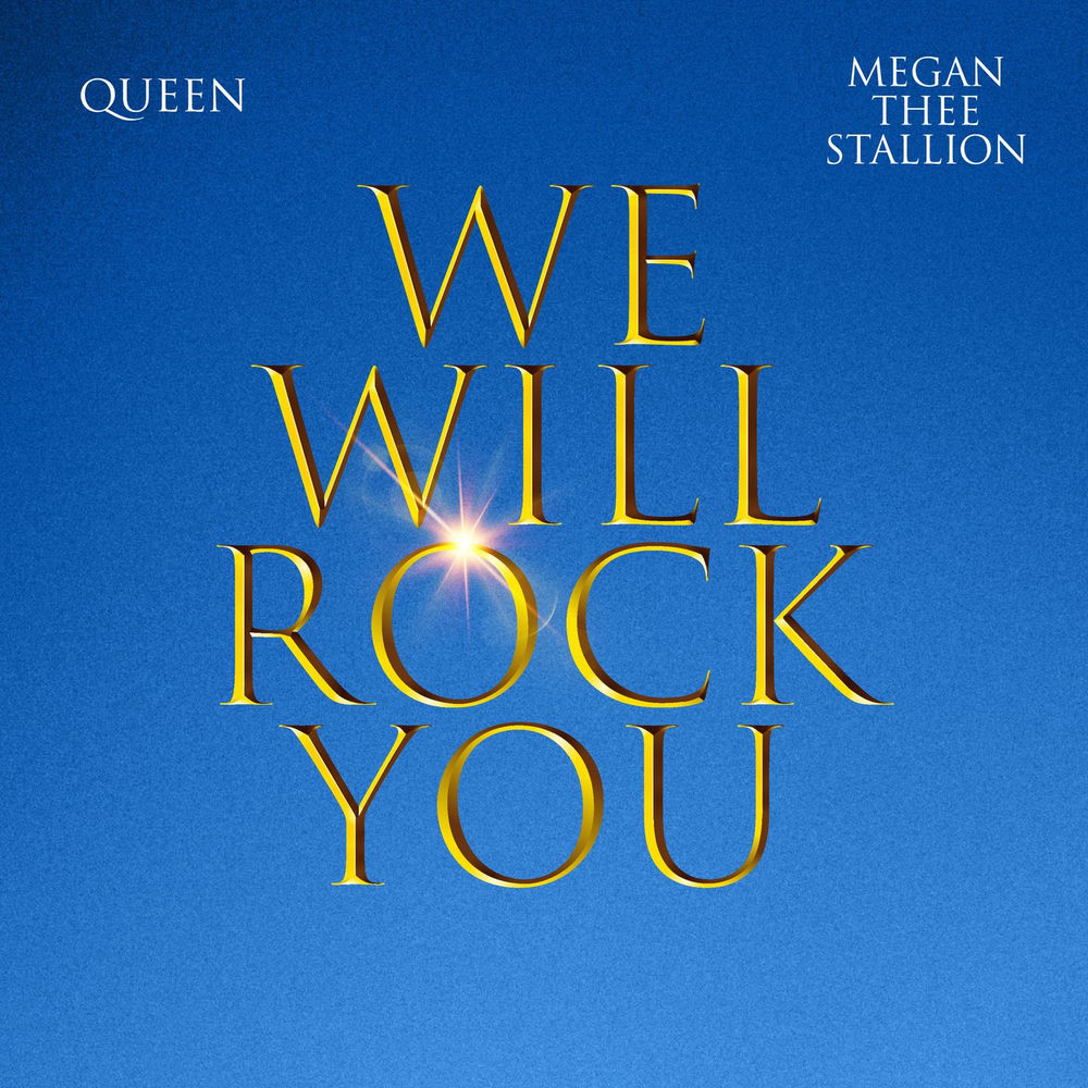 We Will Rock You (Megan Thee Stallion Version) - Queen & Megan Thee Stallion