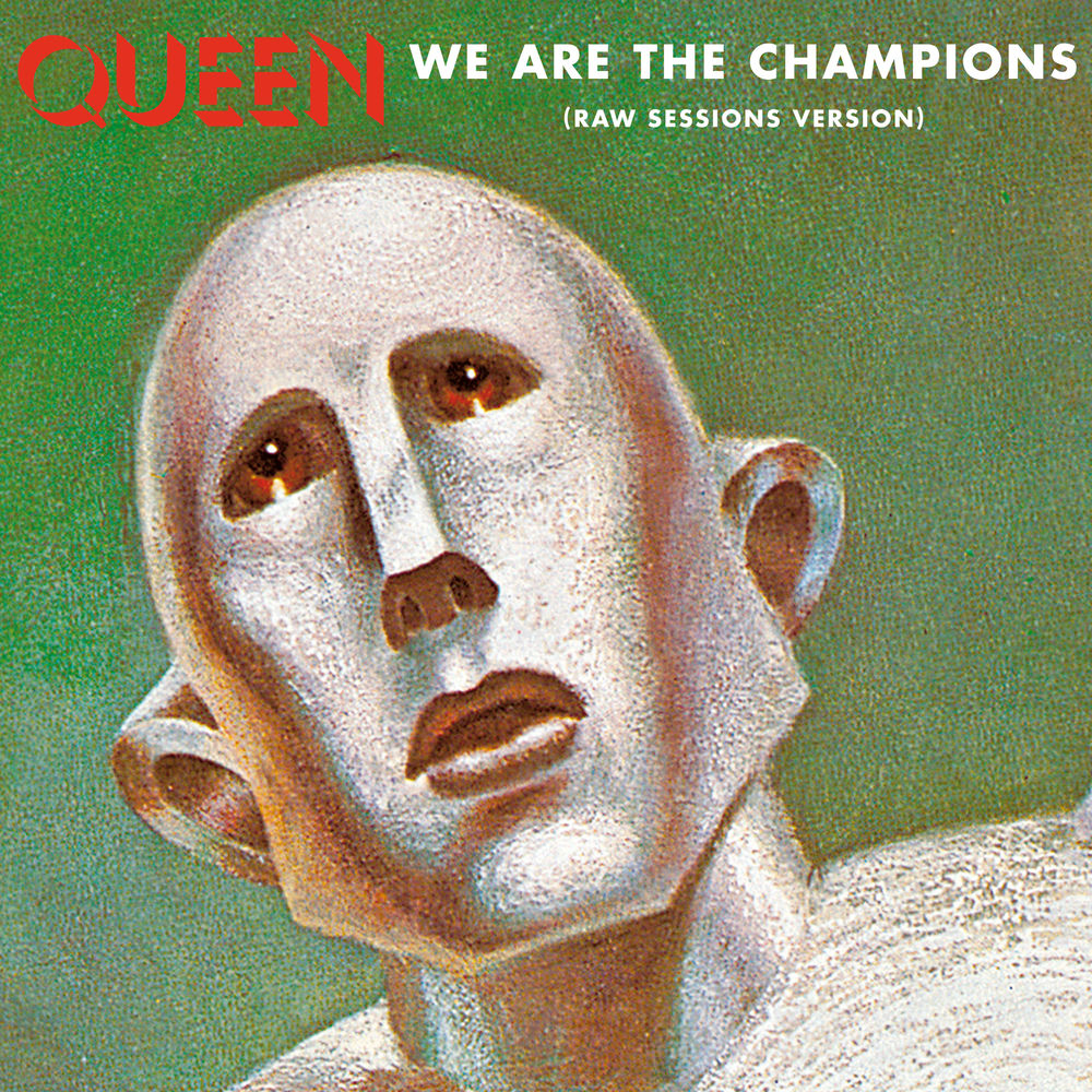 We Are The Champions (Raw Sessions Version) - Queen