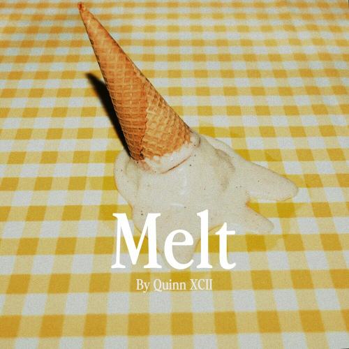 Quinn XCII - Melt