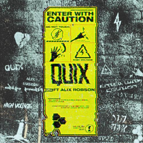 QUIX - Enter with Caution (feat. Alix Robson)