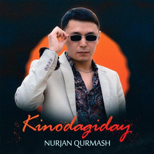 Kinodagiday - QURMASH NURJAN