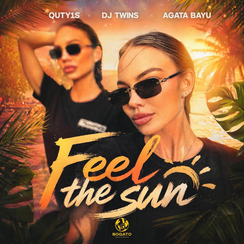 Feel The Sun - Quty1s, DJ Twins, Agata Bayu