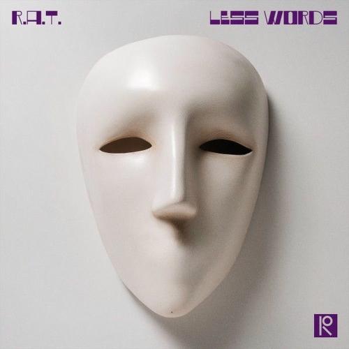 R.A.T. - Less Words