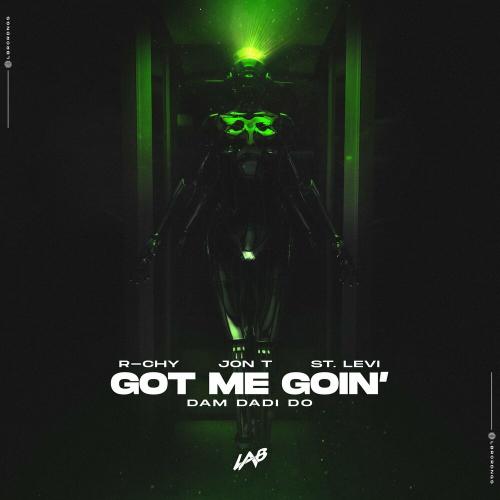 R-Chy, Jon T & St. Levi - Got Me Goin' (Dam Dadi Do)