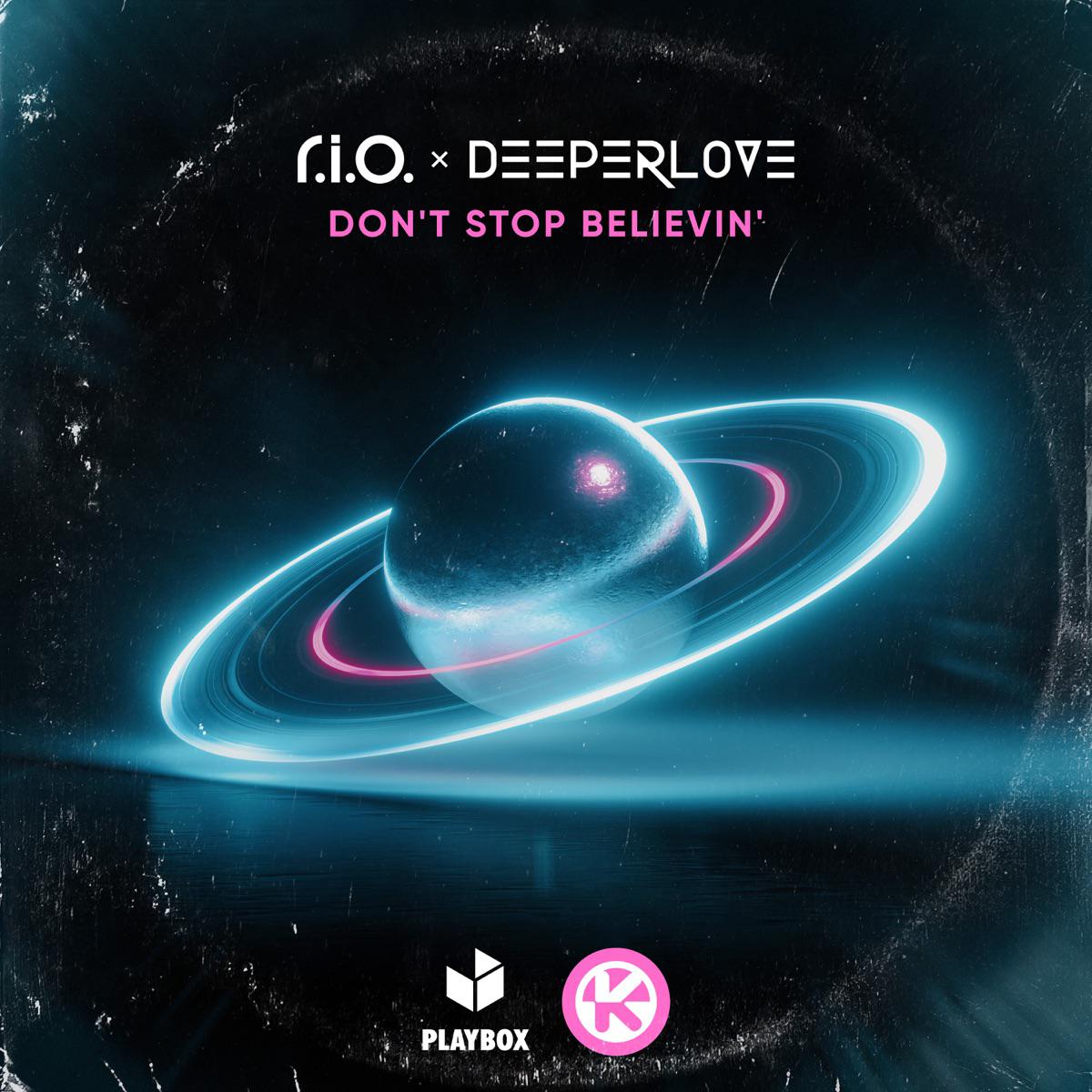 Don't Stop Believin' - R.I.O. & Deeperlove