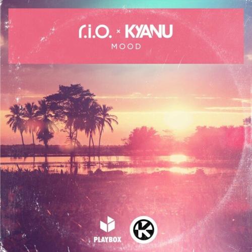 R.I.O. feat. Kyanu - Mood