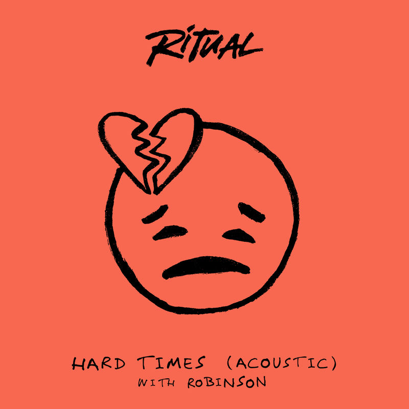 Hard Times (Acoustic) - R I T U A L & Robinson