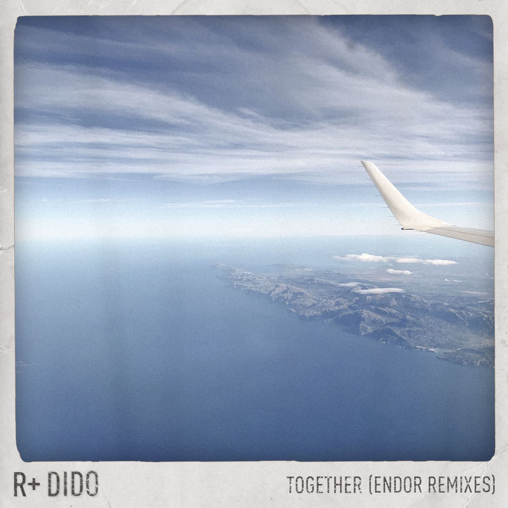 Together (Endor Remix) (Feat. Endor) - R Plus & Dido feat. Endor