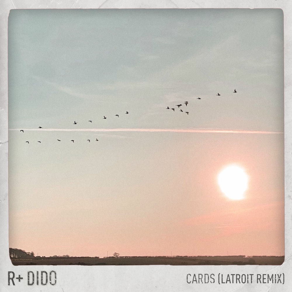 Cards (Latroit Remix) (Feat. Latroit) - R Plus & Dido feat. Latroit