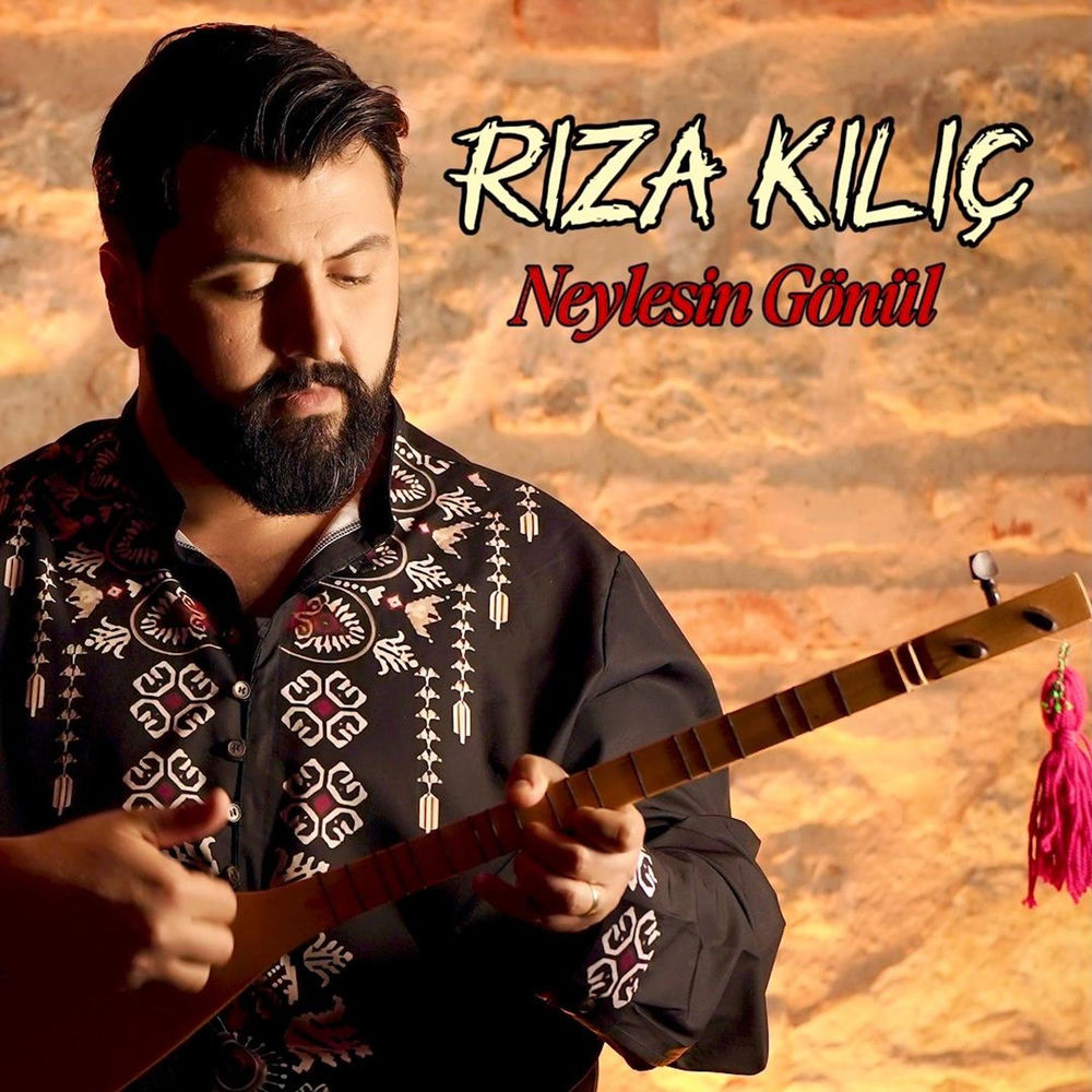 Neylesin Gönül - Rıza Kılıç